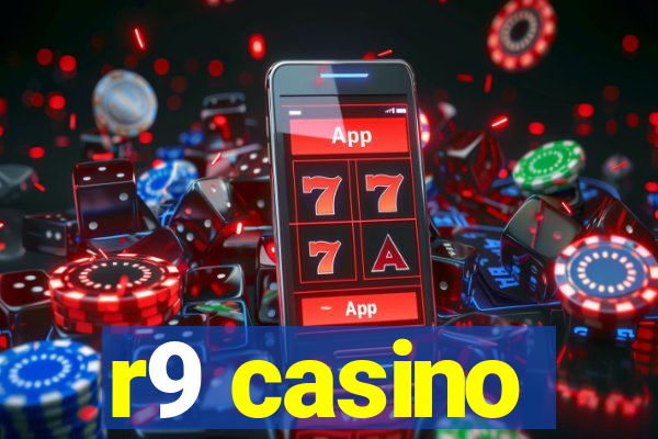 r9 casino